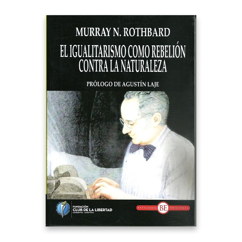 El igualitarismo como rebelión contra la naturaleza
