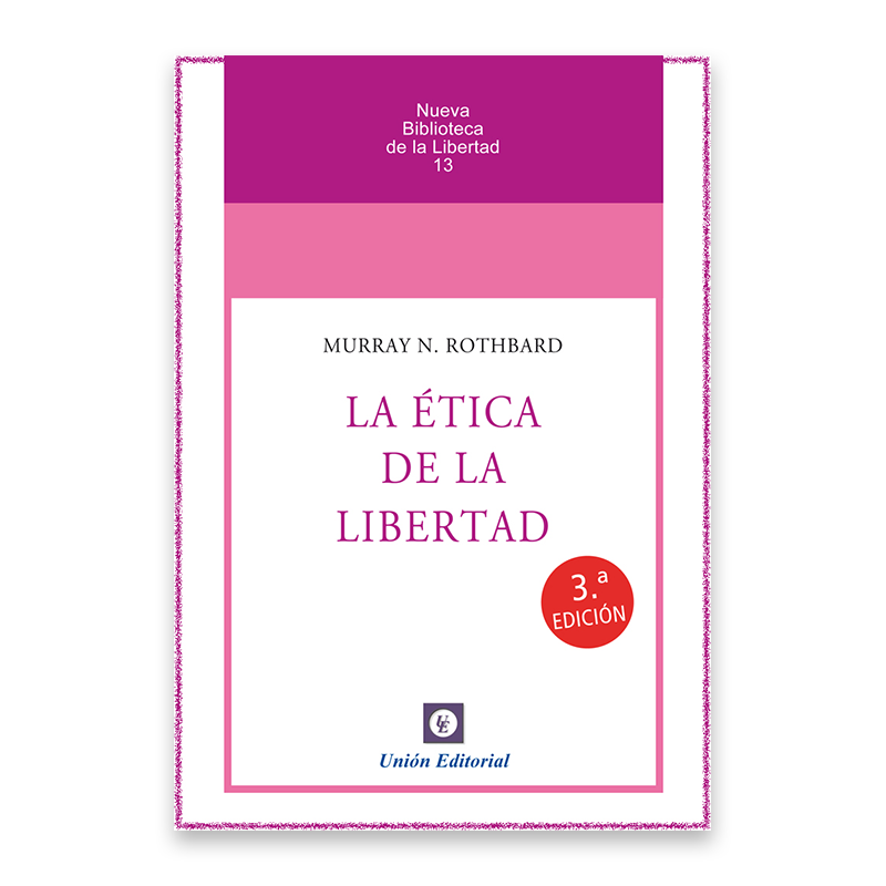 La ética de la libertad